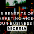 How to Use Marketing Videos to Grow Your Business in Nigeria